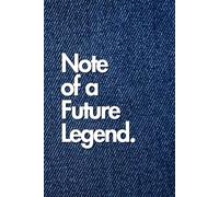 Notes of a Future Legend: Dreams, Plans & The Journey to Greatness: A Place to Capture Ideas, Build Dreams, and Write Your Legacy