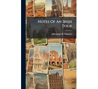 Notes Of An Irish Tour