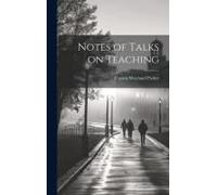 Notes Of Talks On Teaching
