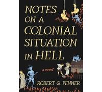 Notes on a Colonial Situation in Hell