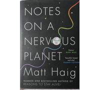 Notes On A Nervous Planet