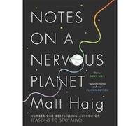 Notes on a Nervous Planet Matt Haig (Auteur)