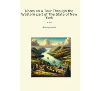 Notes on a Tour Through the Western part of The State of New York