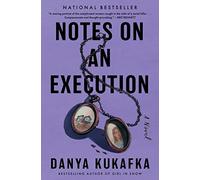 Notes on an Execution: A Novel