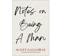 Notes on Being a Man by Scott Galloway [Paperback] NEUF