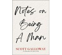 Notes on Being a Man - Scott Galloway - Simon & Schuster - ebook (ePub) - Livre