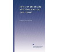 NOTES ON BRITISH AND IRISH ITINERARIES AND ROAD-BOOKS
