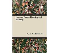 Notes On Carpet-Knotting And Weaving