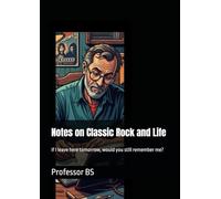 Notes on Classic Rock and Life: If I leave here tomorrow, would you still remember me?
