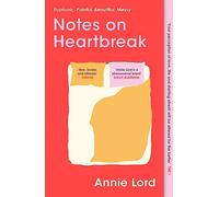 Notes on Heartbreak – Le livre incontournable de la chroniqueuse des rencontres de Vogue