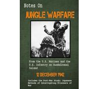Notes on Jungle Warfare: and Japanese Methods of Interrogating Prisoners of War