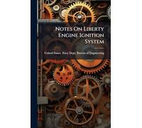 Notes On Liberty Engine Ignition System