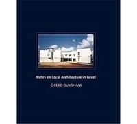 Notes on Local Architecture in Israel Gilead Duvshani (Auteur)