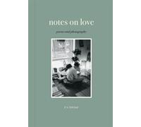 Notes on Love Poems and Photography - F.S. Yousaf - Andrews McMeel Publishing - ebook (ePub) - Livre