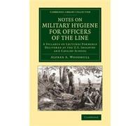 Notes on Military Hygiene for Officers of the Line - Alfred A. Woodhull - Cambridge University Press - Livre en Anglais - Paperback Alfred A. WoodhullAlfred A. Woodhull (Auteur)