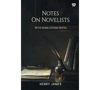 Notes On Novelists With Some Other Notes