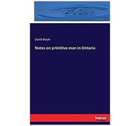 Notes On Primitive Man In Ontario