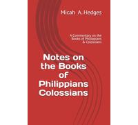 Notes on the Books of Philippians & Colossians