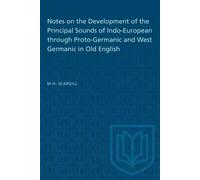 Notes On The Development Of The Principal Sounds Of Indo-European Through Proto-Germanic And West Germanic In Old English