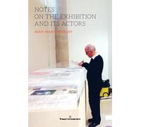 Notes on the Exhibition and its Actors