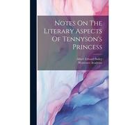 Notes On The Literary Aspects Of Tennyson's Princess