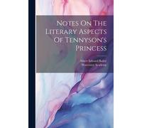 Notes On The Literary Aspects Of Tennyson's Princess