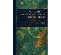Notes on the Natural History of the Bell Rock