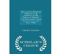 Notes On The Parish Of Redenhall With Harleston In The County Of Norfolk. Compiled Chiefly From The Records In The Town Chest. - Scholar's Choice Edition