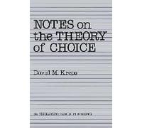 Notes On The Theory Of Choice
