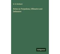 Notes on Torpedoes, Offensive and Defensive