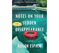 Notes on Your Sudden Disappearance