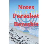Notes Parashat Bereshit: Carnet de notes,Carnet de lecture, Étude de la Torah,Transcription phonétique,Traduction en français