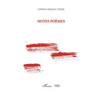 Notes poèmes - Sophie Laroque-Texier - L'harmattan - broché - Poésie