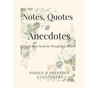 Notes, Quotes & Anecdotes: A Simple Notebook for Thoughts & Ideas