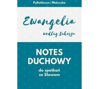 Notes spirituelles. L'Évangile selon Luc