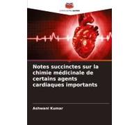 Notes Succinctes Sur La Chimie Médicinale De Certains Agents Cardiaques Importants