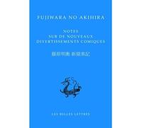 Notes sur de nouveaux divertissements comiques - Fujiwara no Akihira - Belles Lettres - broché - Essai
