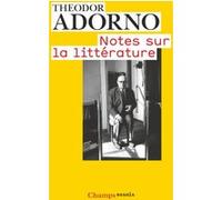 Notes sur la littérature Theodor Wiesengrund Adorno (Auteur)