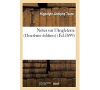 Notes sur l'Angleterre (Onzième édition) (Éd.1899)