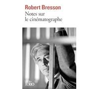 Robert Bresson – Notes sur le cinématographe – Préface de Jean‑Marie Gustave Le Clézio