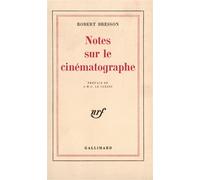 Robert Bresson – Notes sur le cinématographe – Gallimard