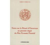 NOTES SUR LE RITUEL D'OUVERTURE AU PREMIER DEGRE DU RITE ECOSSAIS PRIMITIF