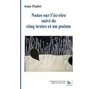 Notes sur l'écrire suivi de cinq textes et un poème - Anne Paulet - Douro - broché - Essai