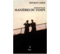Notes sur les manières du temps - Renaud Camus - P.o.l. - broché - Roman