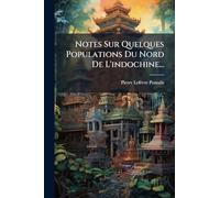 Notes Sur Quelques Populations Du Nord De L'indochine...