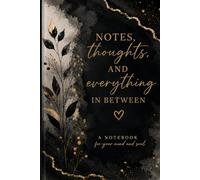 Notes, Thoughts, and Everything In Between