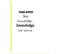 Notes to Knowledge: Turn notes into knowledge, knowledge into success.