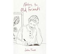 Notes to Old Friends