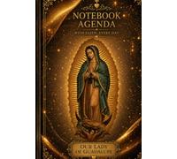 Notes to Our Lady of Guadalupe: Notebook
