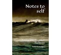 Notes to self: and occasionally other fuckwits